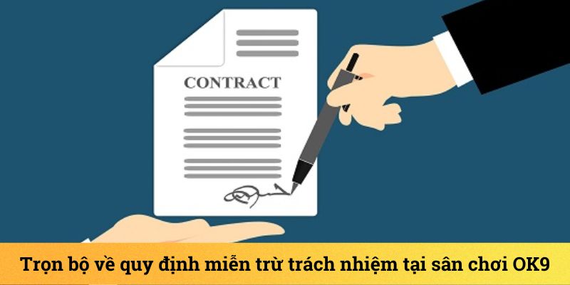 Nội dung chi tiết về chính sách miễn trách nhiệm tại nhà cái OK9